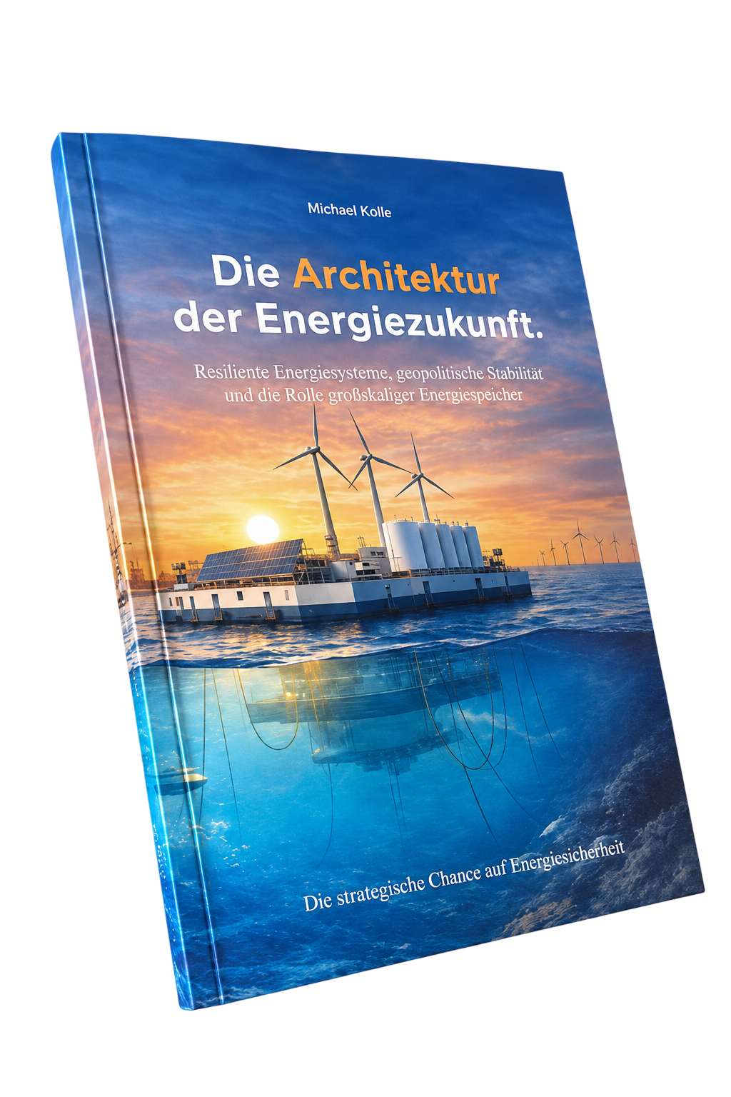 Buch: Die Architektur der Energiezukunft von Michael Kolle